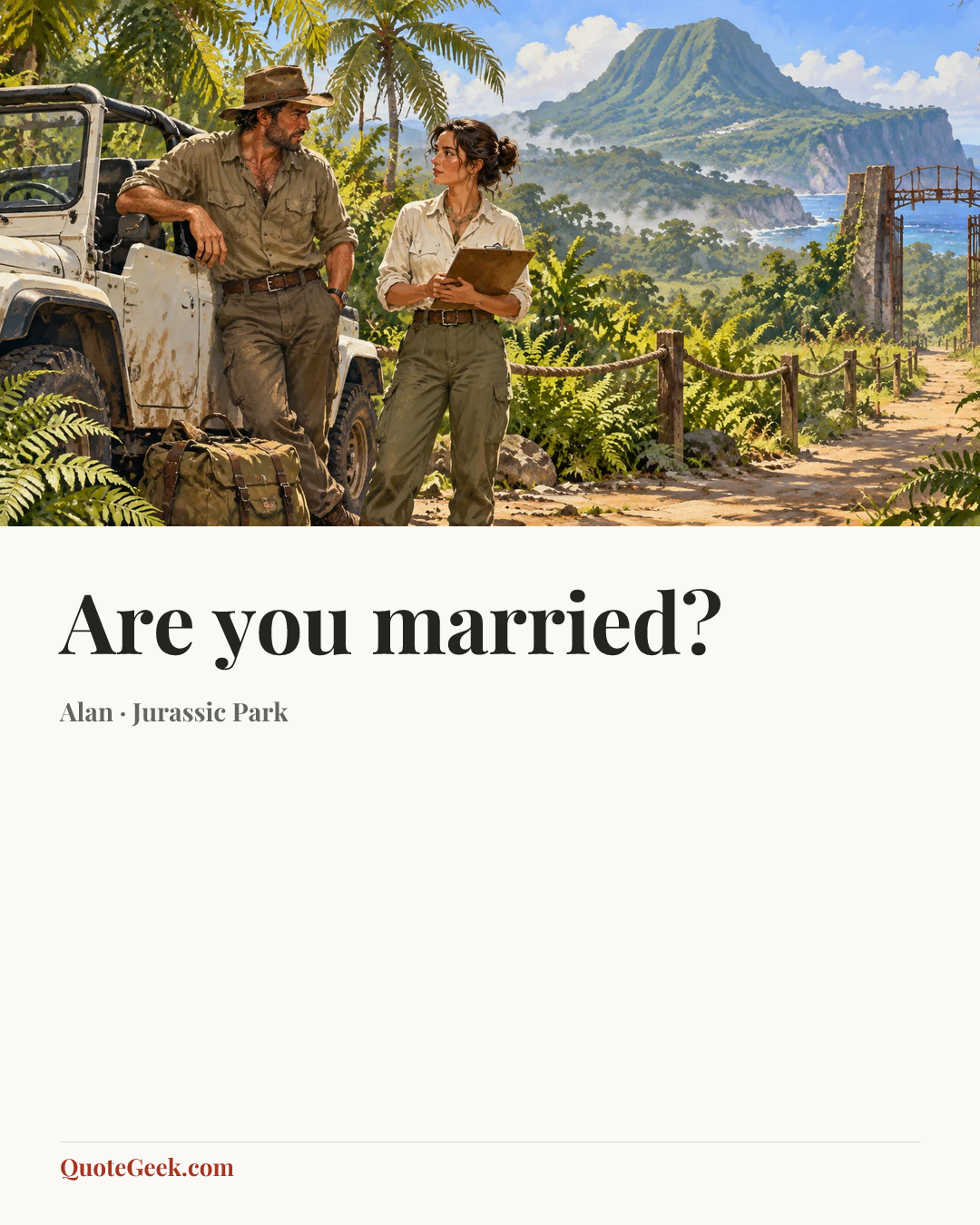 “Are you married?” — Alan · Jurassic Park. Illustrated QuoteGeek card.
