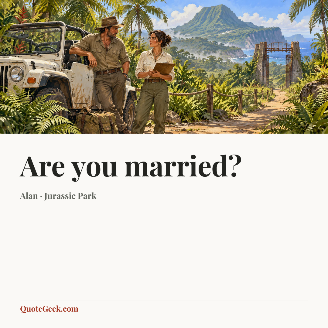 “Are you married?” — Alan · Jurassic Park. Illustrated QuoteGeek card.