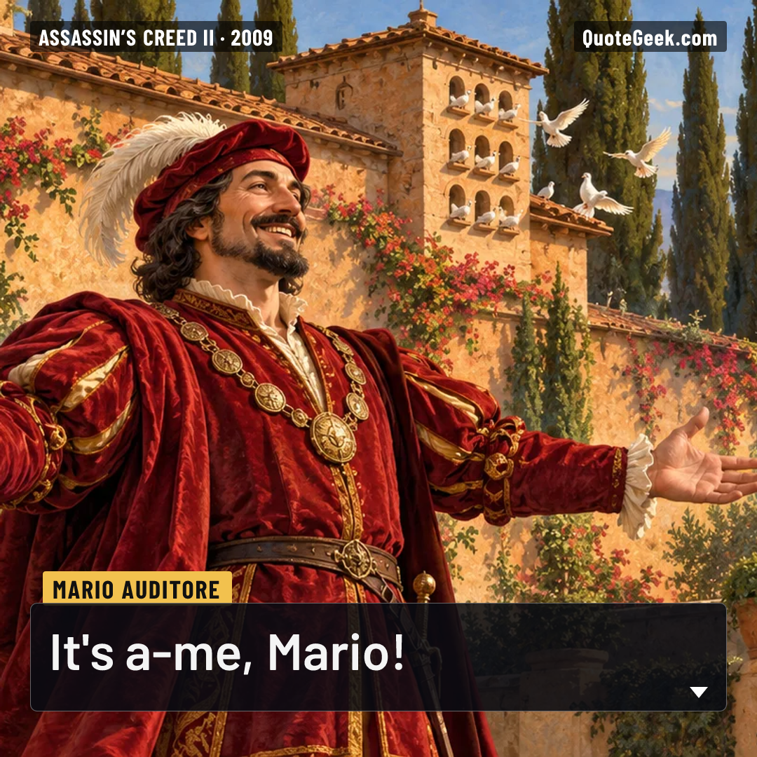 “It's a-me, Mario!” — Mario Auditore · Assassin’s Creed II. Illustrated QuoteGeek card.