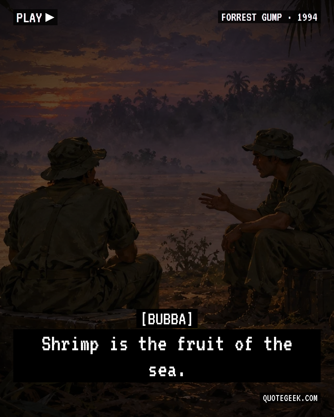 “Shrimp is the fruit of the sea.” — Bubba · Forrest Gump. Illustrated QuoteGeek card.