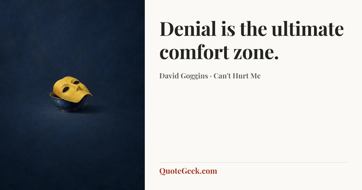 “Denial is the ultimate comfort zone.” — David Goggins · Can't Hurt Me. Illustrated QuoteGeek card.