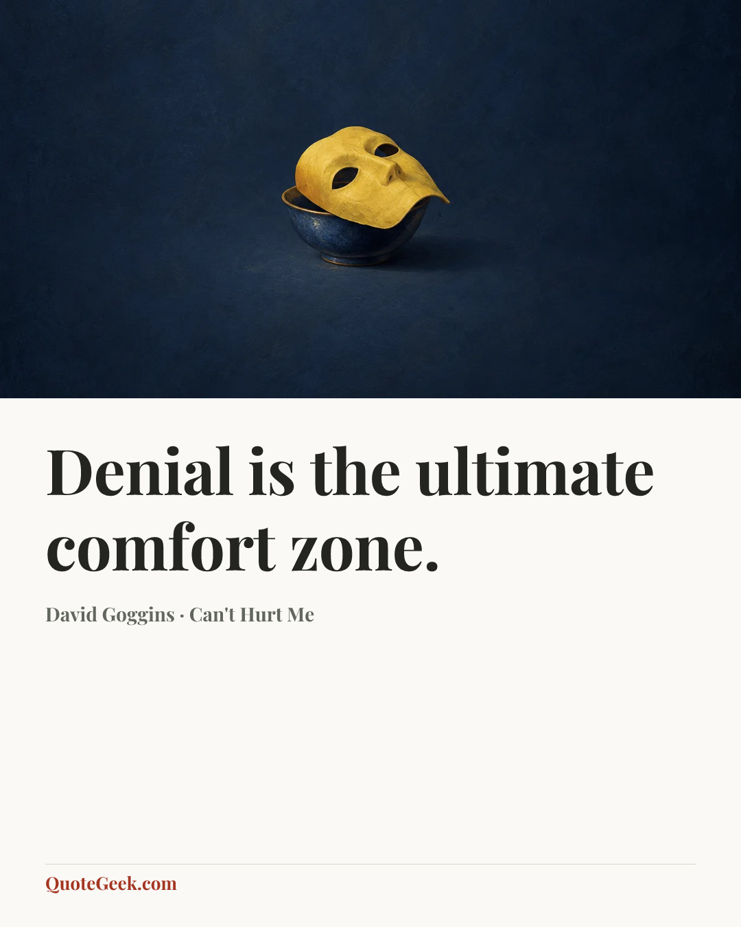 “Denial is the ultimate comfort zone.” — David Goggins · Can't Hurt Me. Illustrated QuoteGeek card.