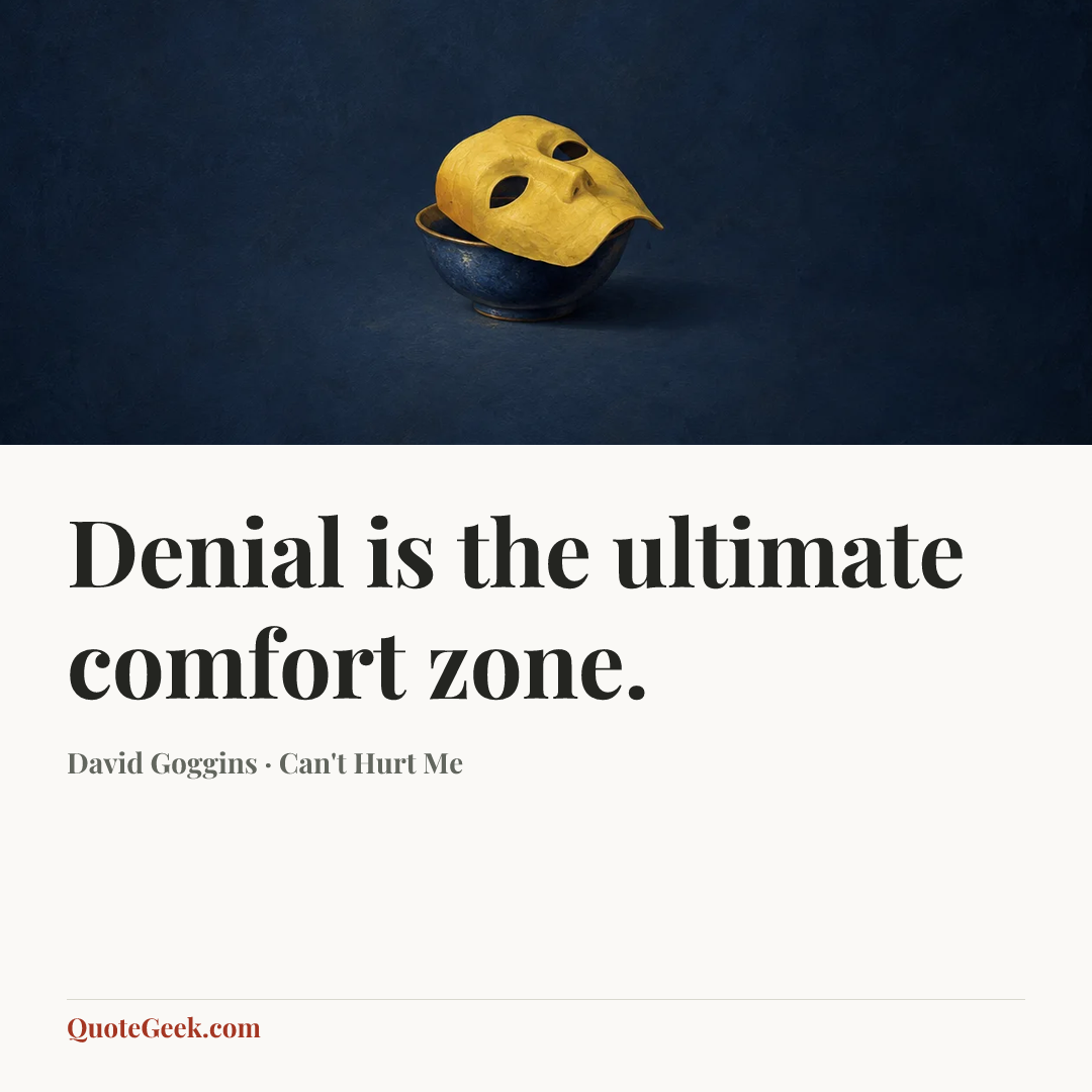 “Denial is the ultimate comfort zone.” — David Goggins · Can't Hurt Me. Illustrated QuoteGeek card.