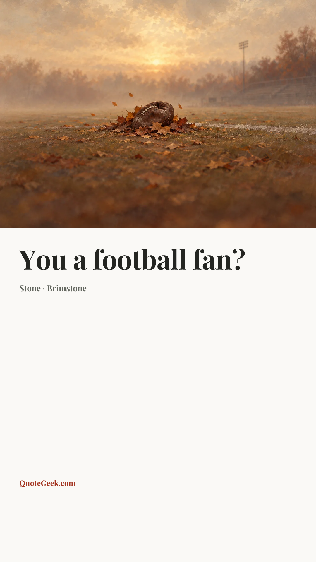 “You a football fan?” — Stone · Brimstone. Illustrated QuoteGeek card.