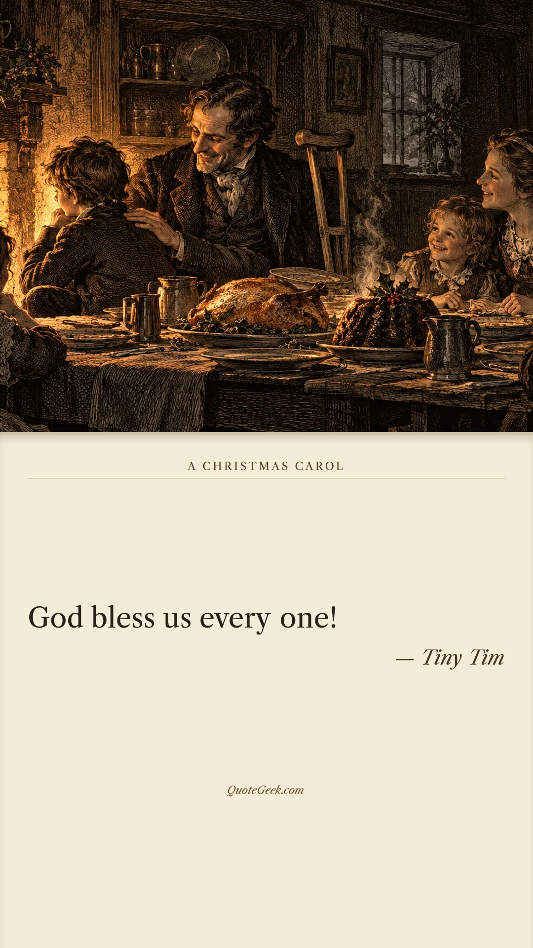 “God bless us every one!” — Tiny Tim · A Christmas Carol. Illustrated QuoteGeek card.