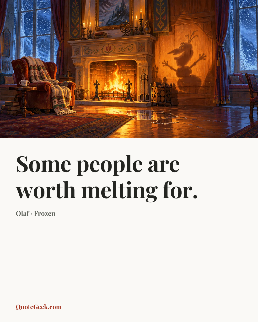 “Some people are worth melting for.” — Olaf · Frozen. Illustrated QuoteGeek card.