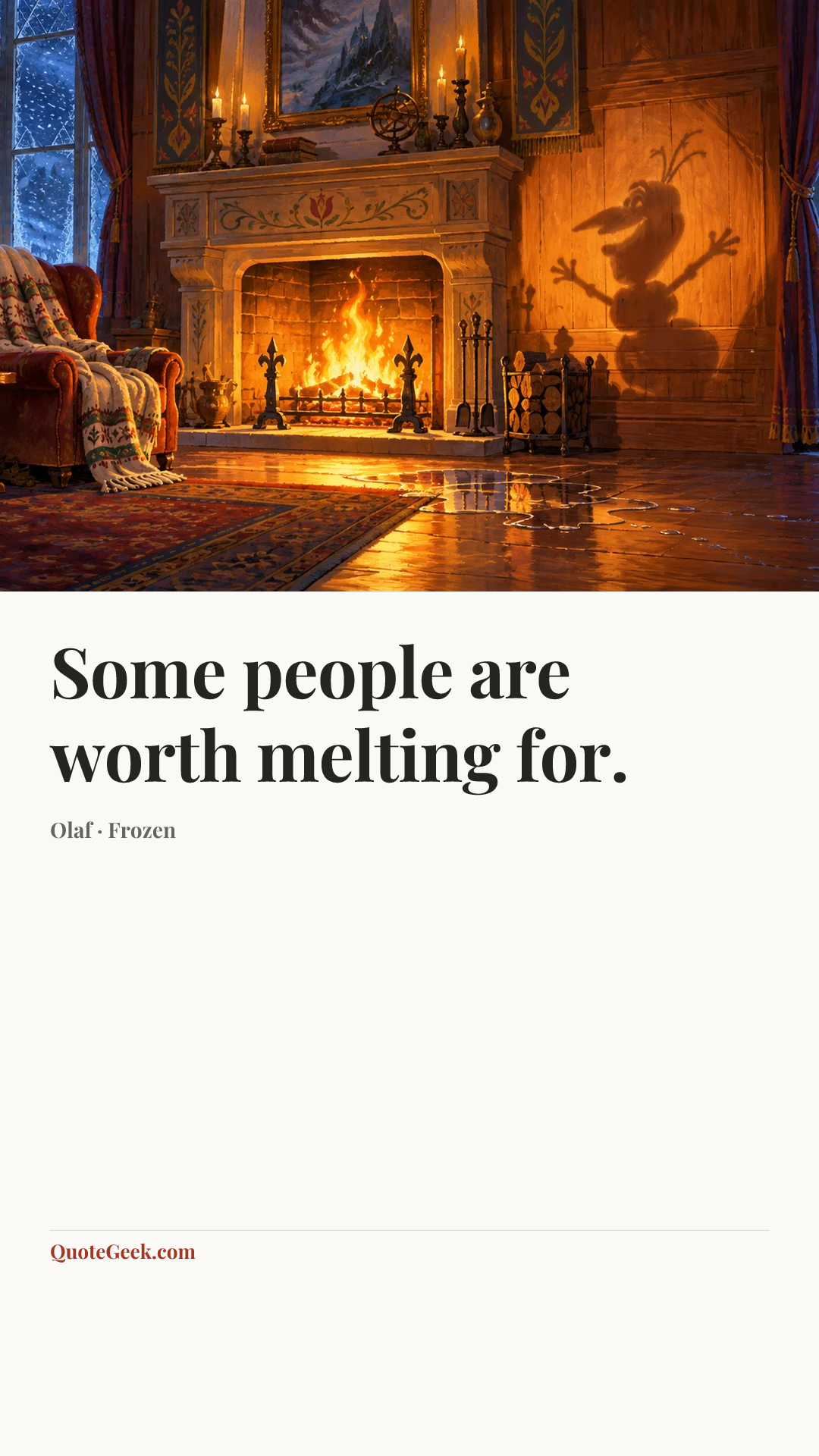“Some people are worth melting for.” — Olaf · Frozen. Illustrated QuoteGeek card.