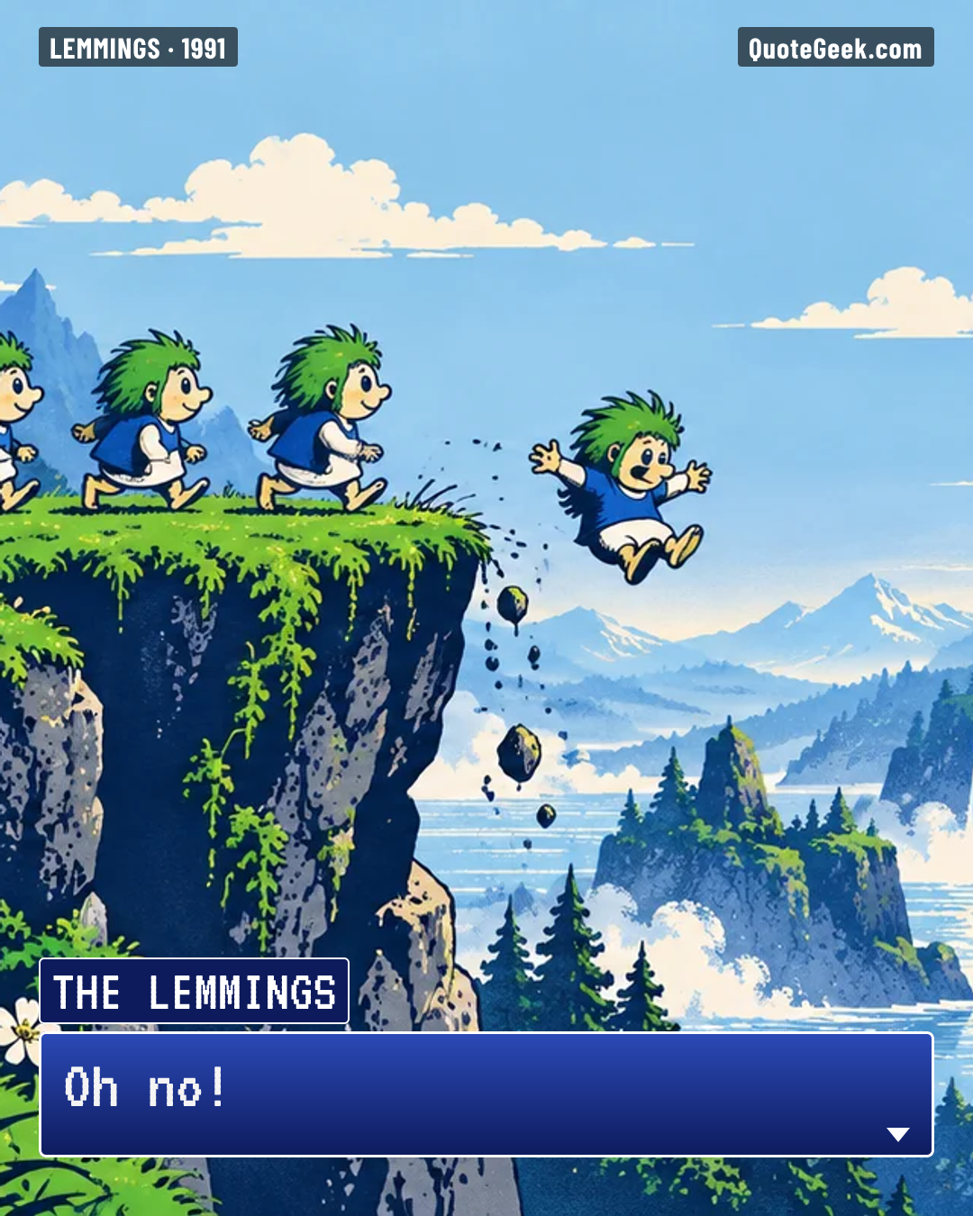 “Oh no!” — The lemmings · Lemmings. Illustrated QuoteGeek card.