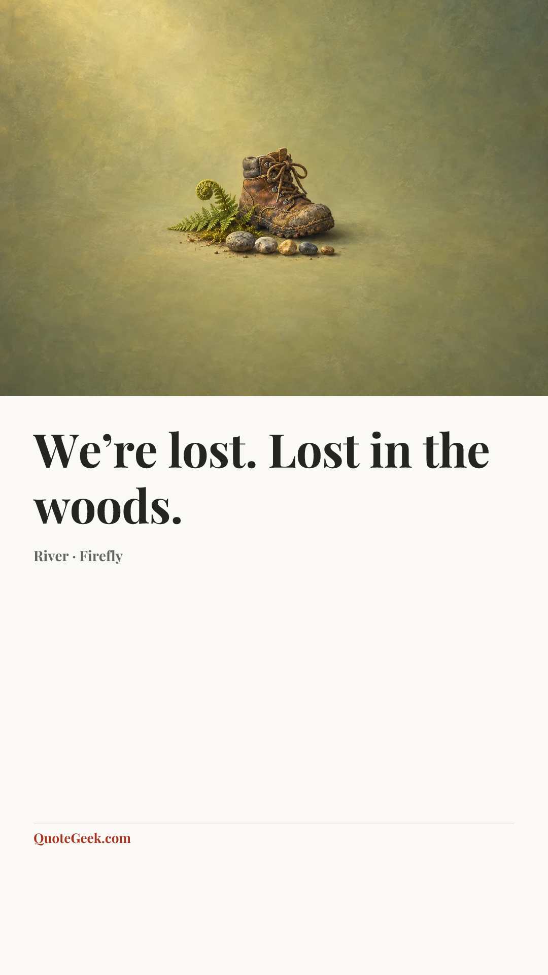 “We’re lost. Lost in the woods.” — River · Firefly. Illustrated QuoteGeek card.