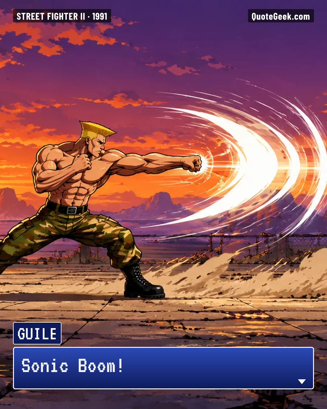“Sonic Boom!” — Guile · Street Fighter II. Illustrated QuoteGeek card.