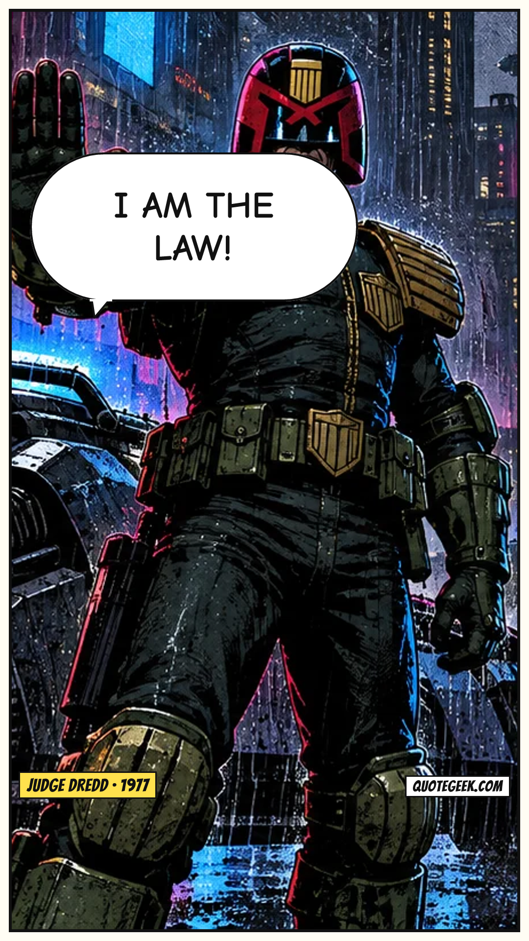“I am the law!” — Judge Dredd · Judge Dredd. Illustrated QuoteGeek card.