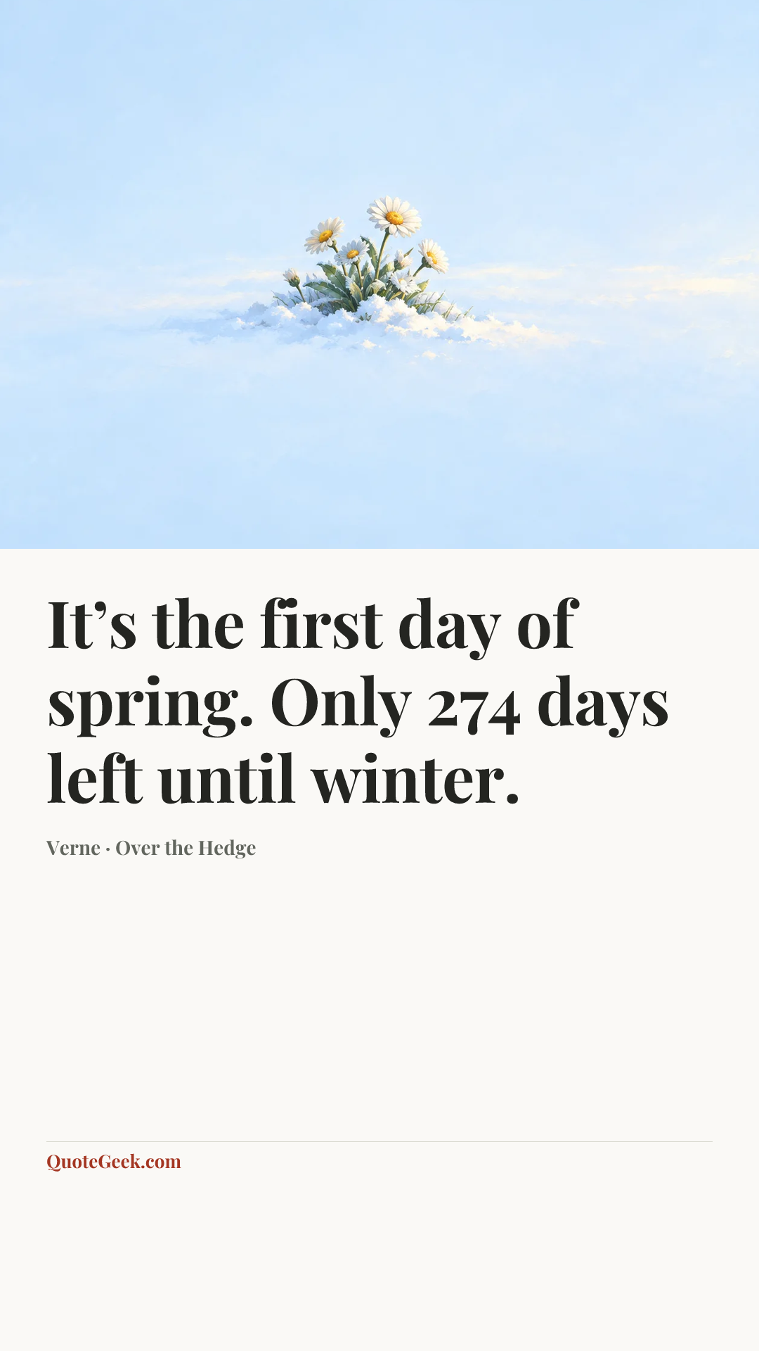 “It’s the first day of spring. Only 274 days left until winter.” — Verne · Over the Hedge. Illustrated QuoteGeek card.