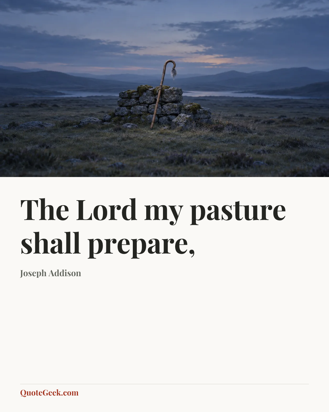 “The Lord my pasture shall prepare,” — Joseph Addison. Illustrated QuoteGeek card.