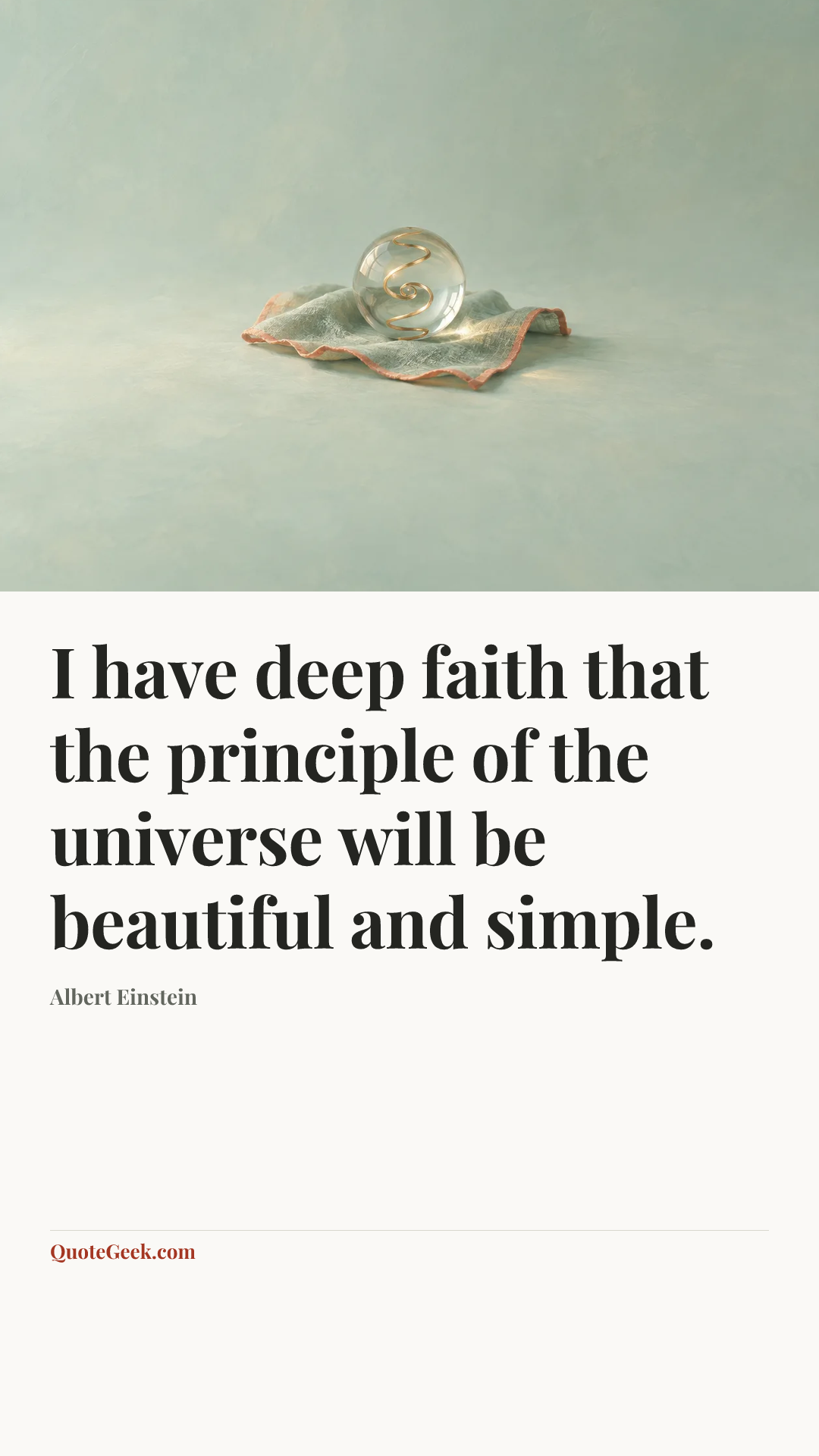 “I have deep faith that the principle of the universe will be beautiful and simple.” — Albert Einstein. Illustrated QuoteGeek card.