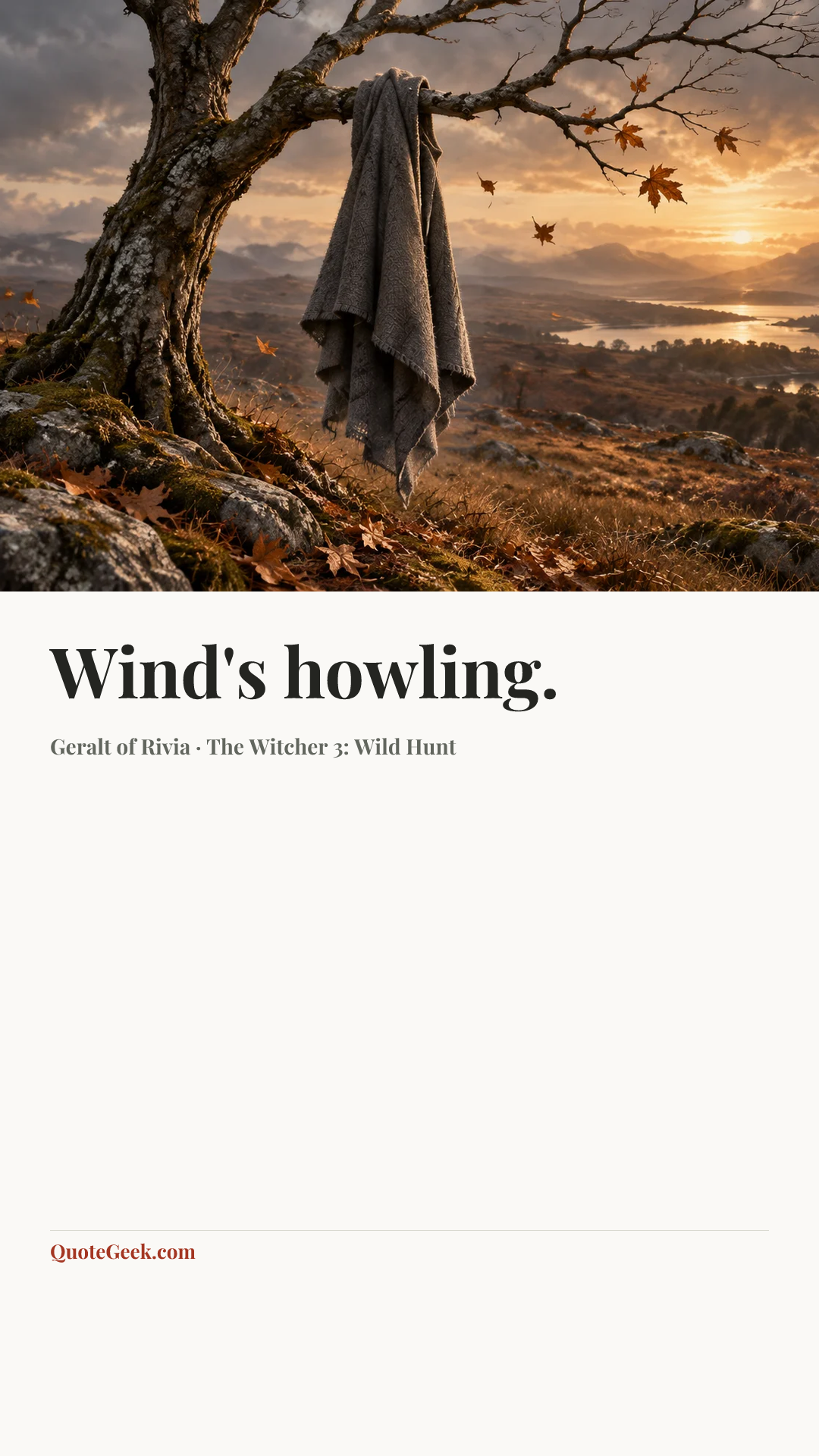 “Wind's howling.” — Geralt of Rivia · The Witcher 3: Wild Hunt. Illustrated QuoteGeek card.