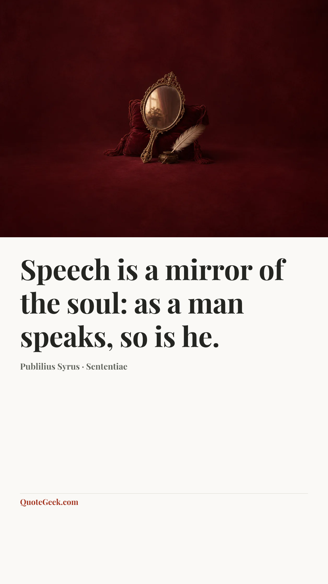 “Speech is a mirror of the soul: as a man speaks, so is he.” — Publilius Syrus · Sententiae. Illustrated QuoteGeek card.