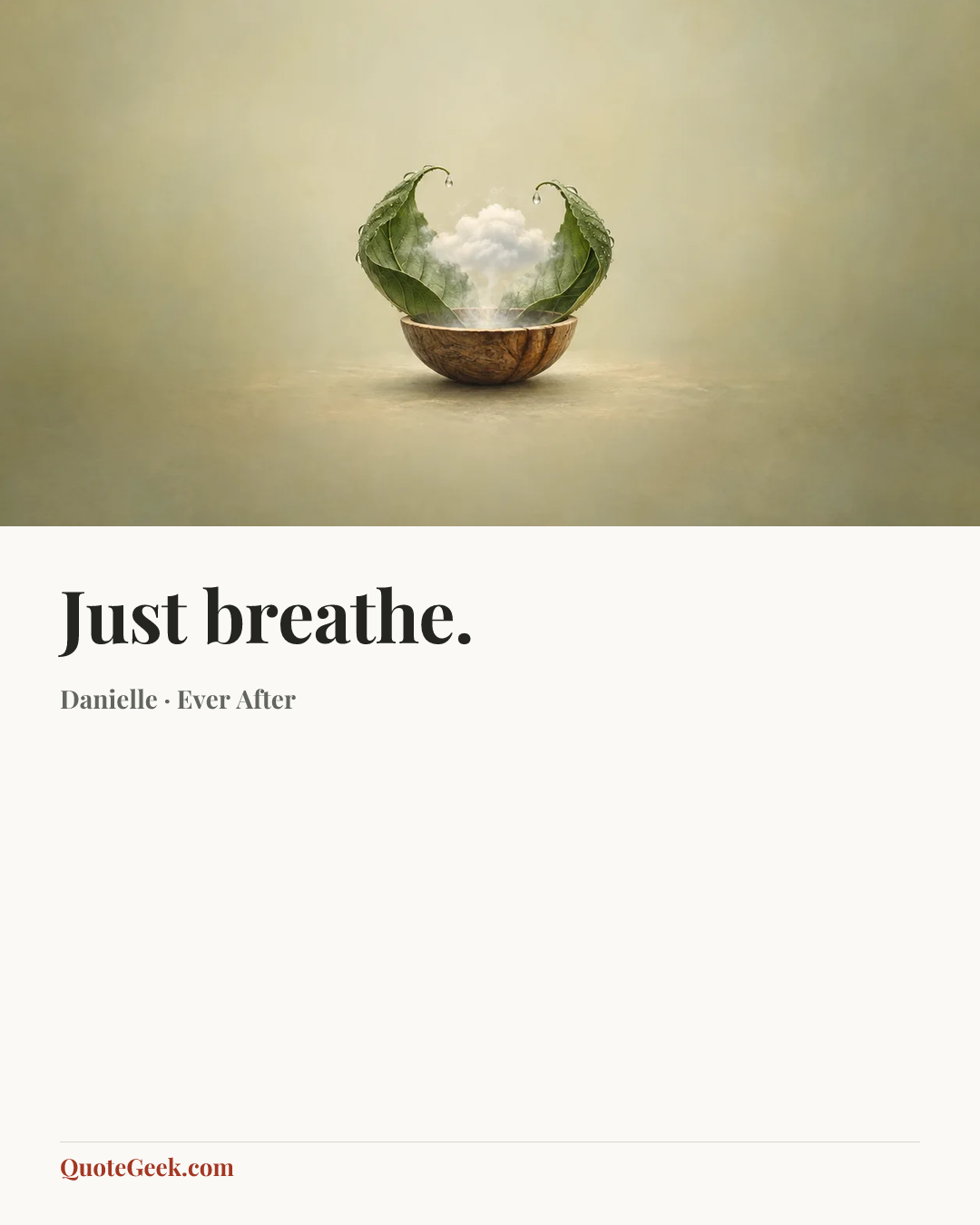“Just breathe.” — Danielle · Ever After. Illustrated QuoteGeek card.