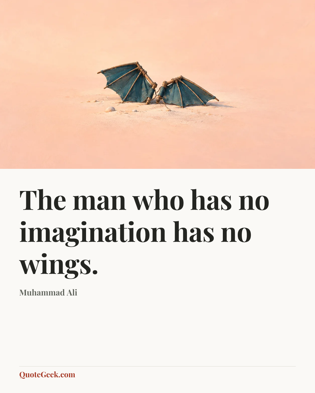 “The man who has no imagination has no wings.” — Muhammad Ali. Illustrated QuoteGeek card.