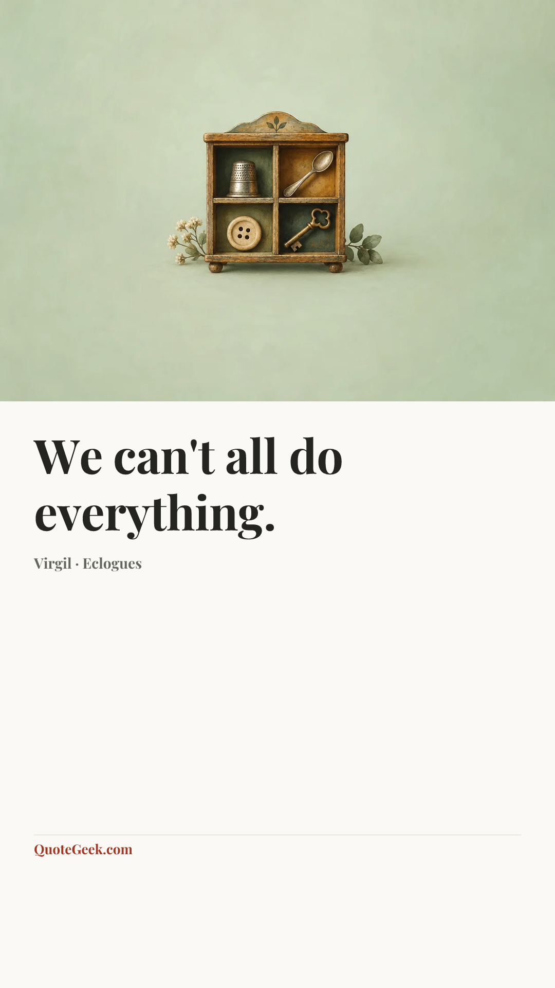“We can't all do everything.” — Virgil · Eclogues. Illustrated QuoteGeek card.