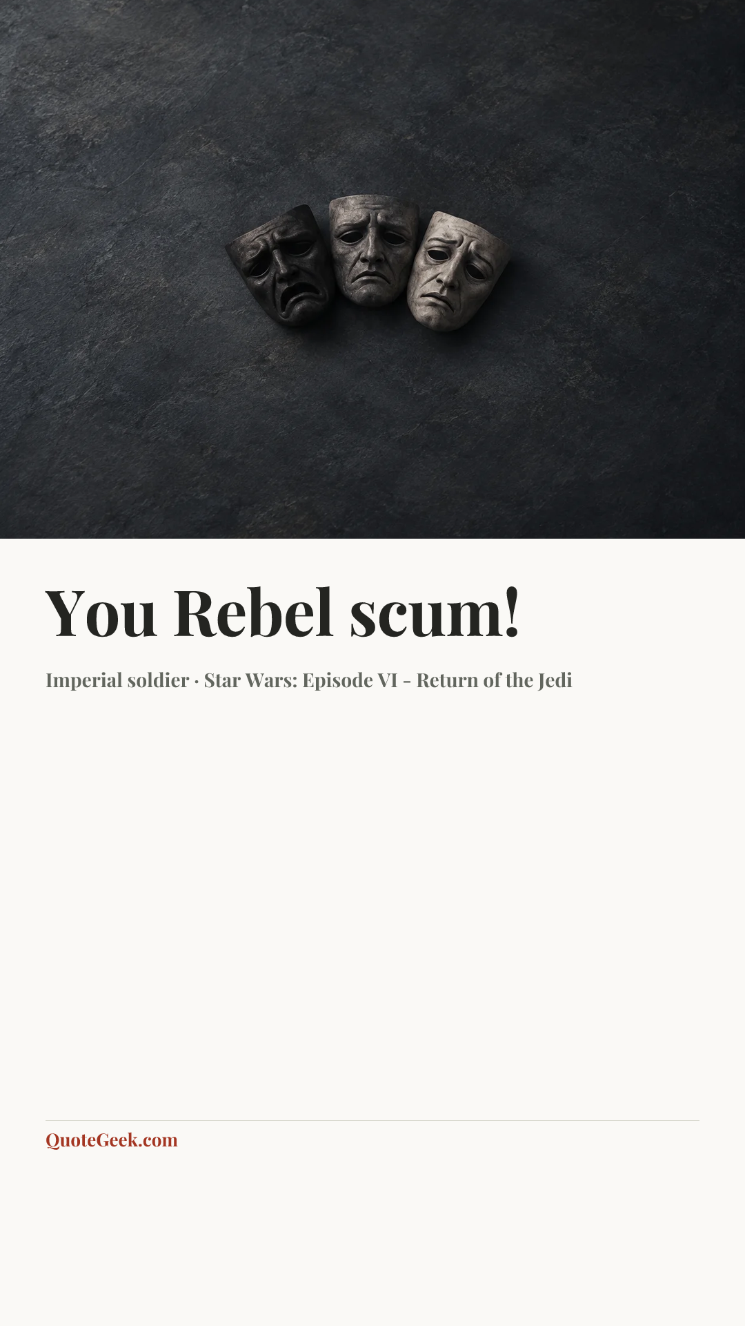 “You Rebel scum!” — Imperial soldier · Star Wars: Episode VI - Return of the Jedi. Illustrated QuoteGeek card.