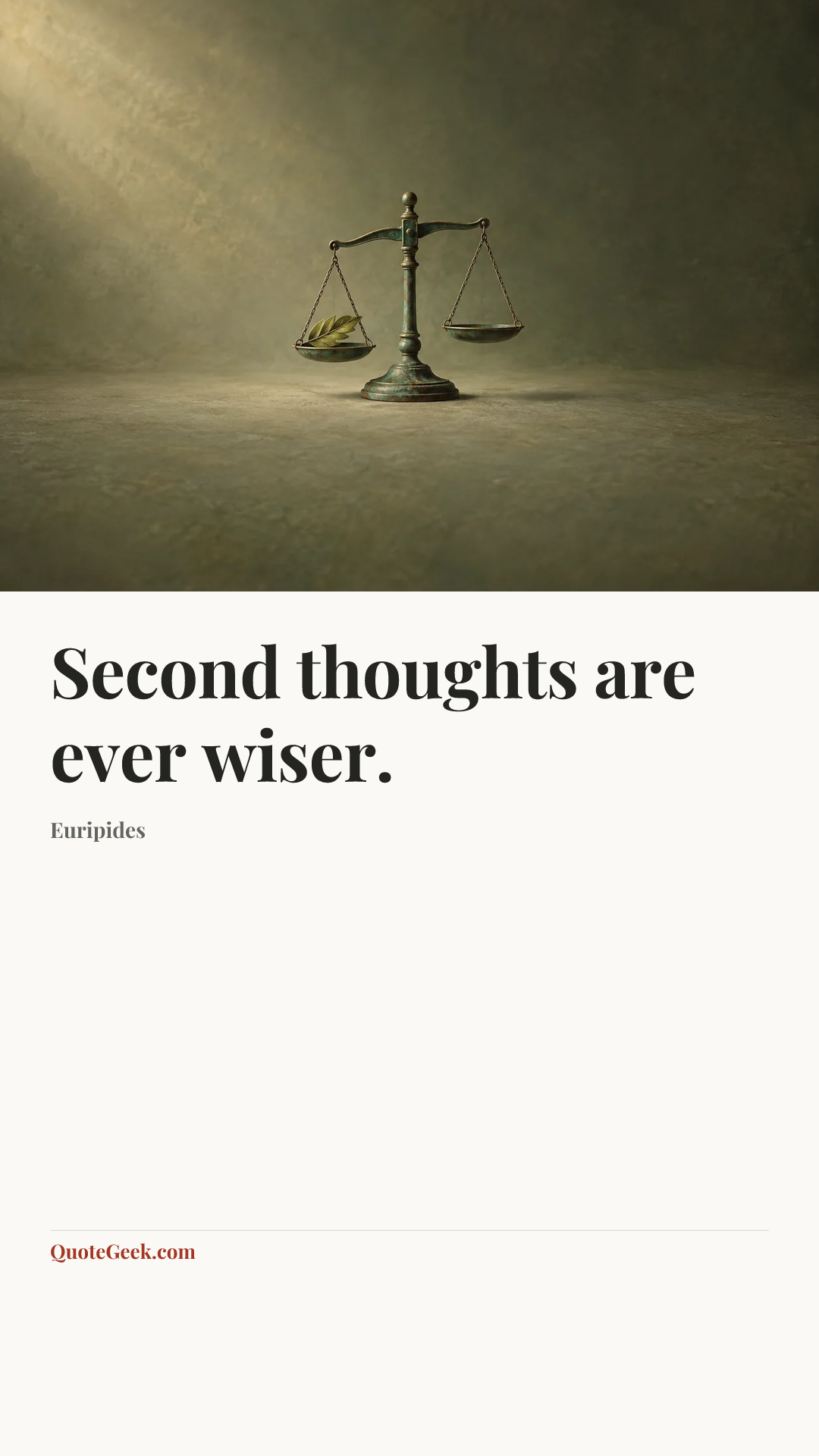 “Second thoughts are ever wiser.” — Euripides. Illustrated QuoteGeek card.