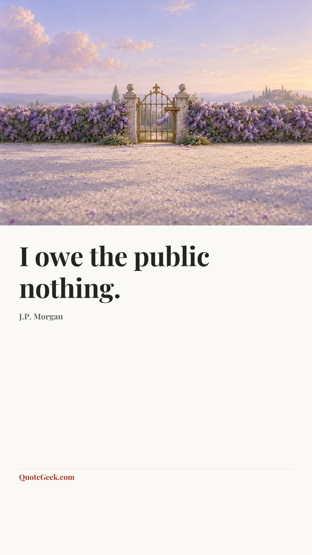 “I owe the public nothing.” — J.P. Morgan. Illustrated QuoteGeek card.