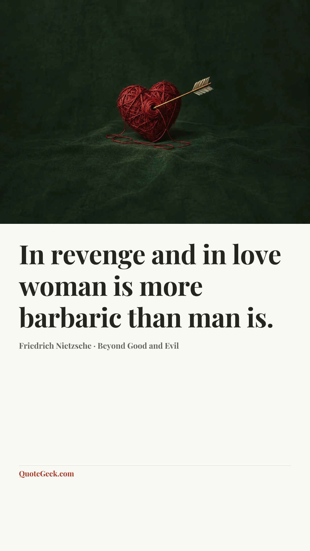 “In revenge and in love woman is more barbaric than man is.” — Friedrich Nietzsche · Beyond Good and Evil. Illustrated QuoteGeek card.