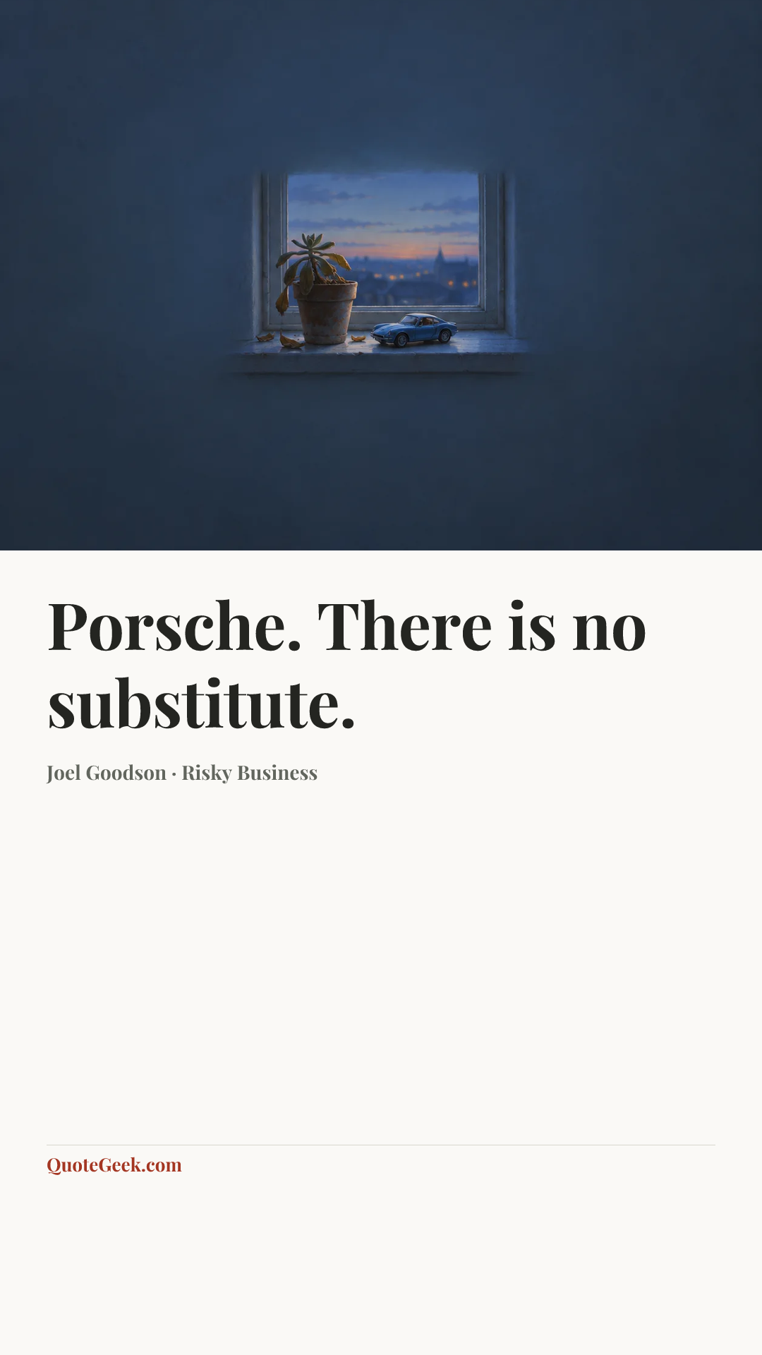 “Porsche. There is no substitute.” — Joel Goodson · Risky Business. Illustrated QuoteGeek card.
