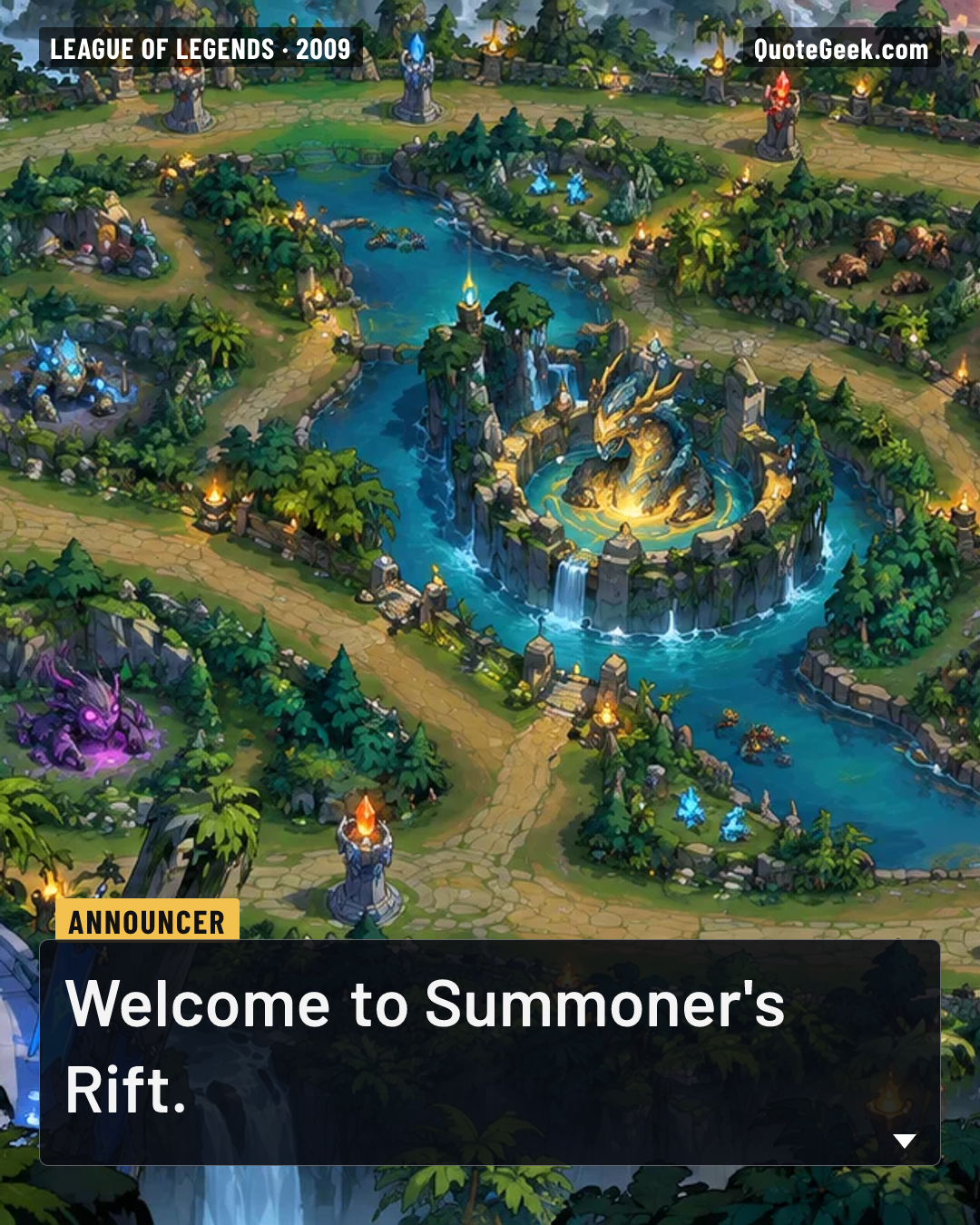 “Welcome to Summoner's Rift.” — Announcer · League of Legends. Illustrated QuoteGeek card.