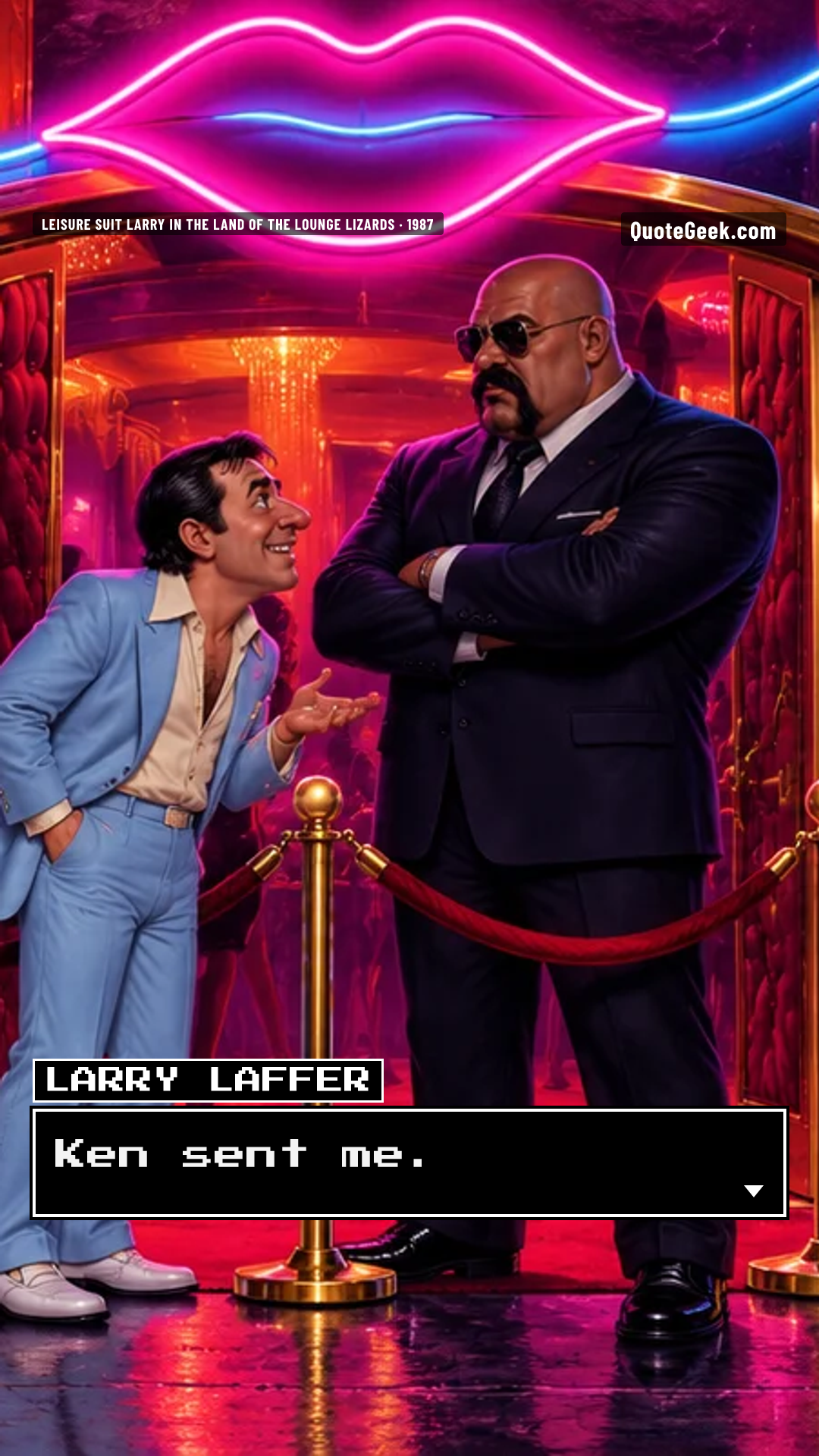 “Ken sent me.” — Larry Laffer · Leisure Suit Larry in the Land of the Lounge Lizards. Illustrated QuoteGeek card.