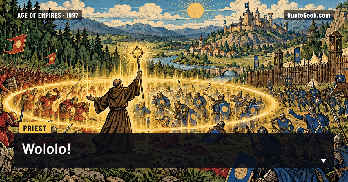 “Wololo!” — Priest · Age of Empires. Illustrated QuoteGeek card.