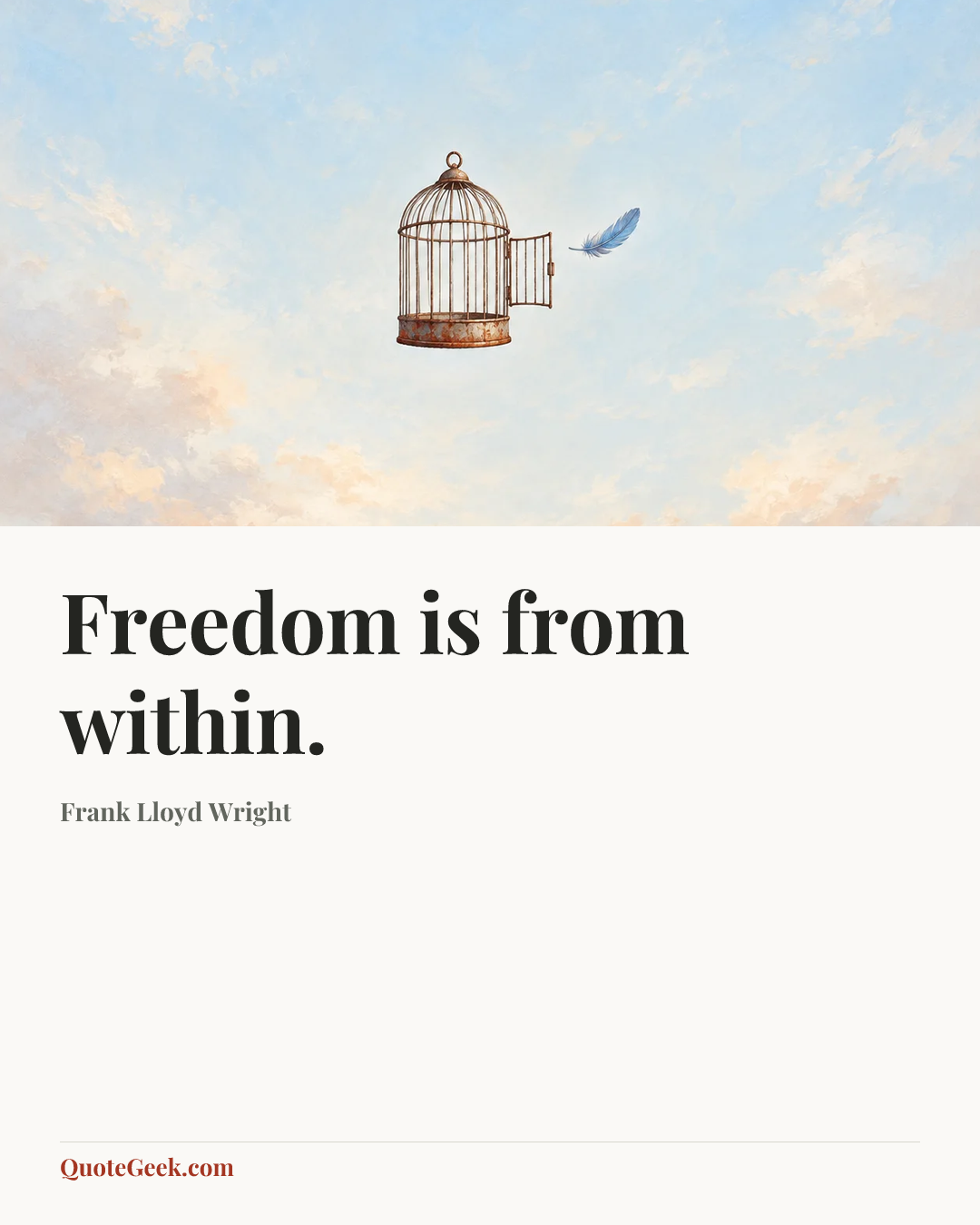 “Freedom is from within.” — Frank Lloyd Wright. Illustrated QuoteGeek card.