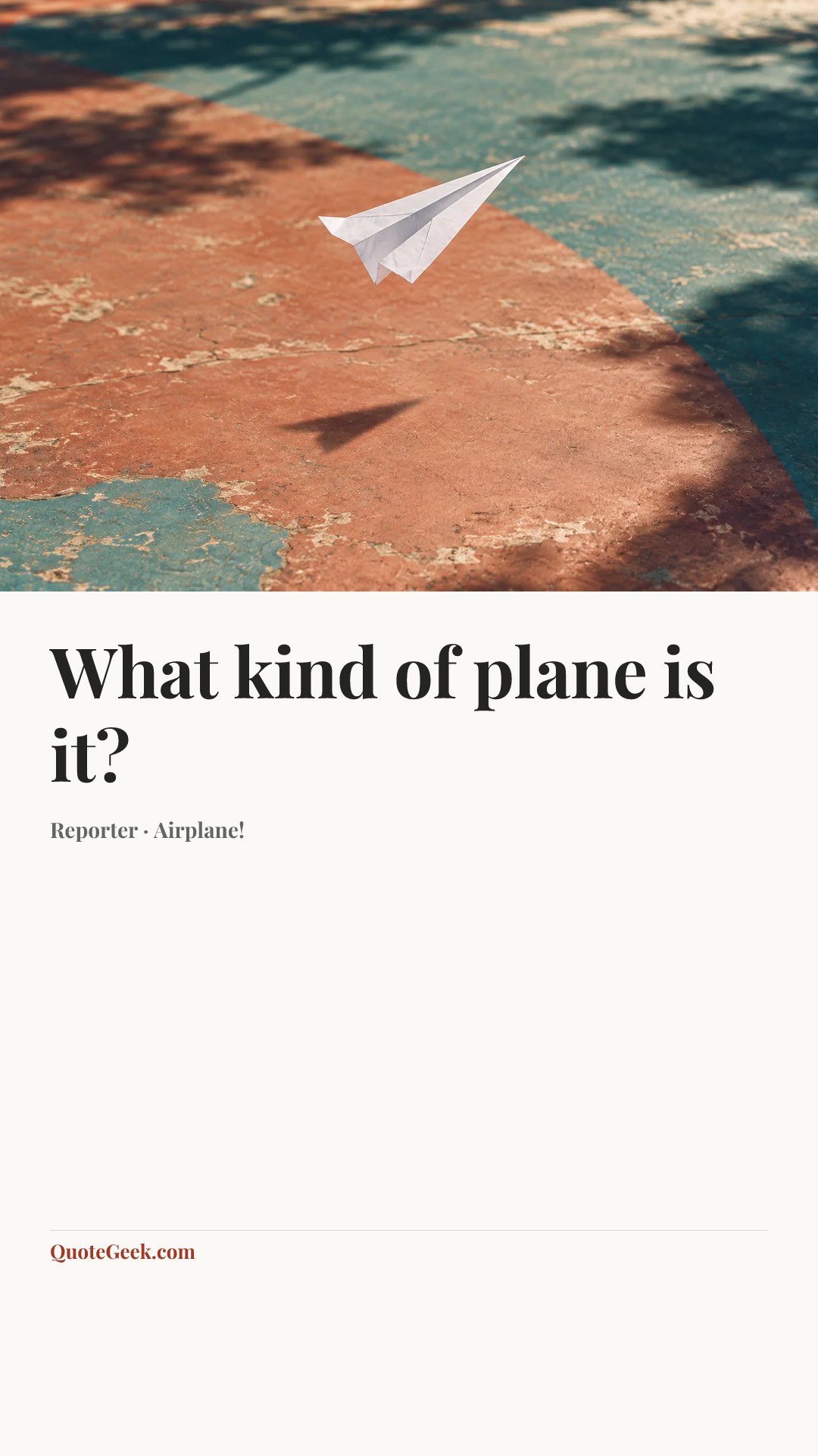 “What kind of plane is it?” — Reporter · Airplane!. Illustrated QuoteGeek card.