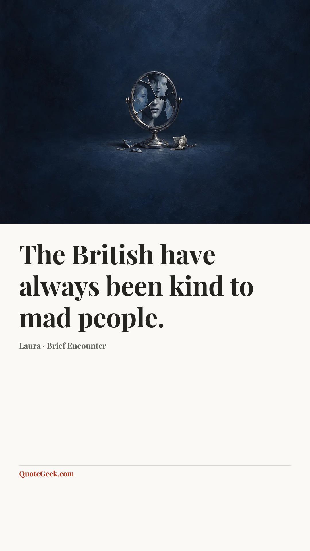 “The British have always been kind to mad people.” — Laura · Brief Encounter. Illustrated QuoteGeek card.