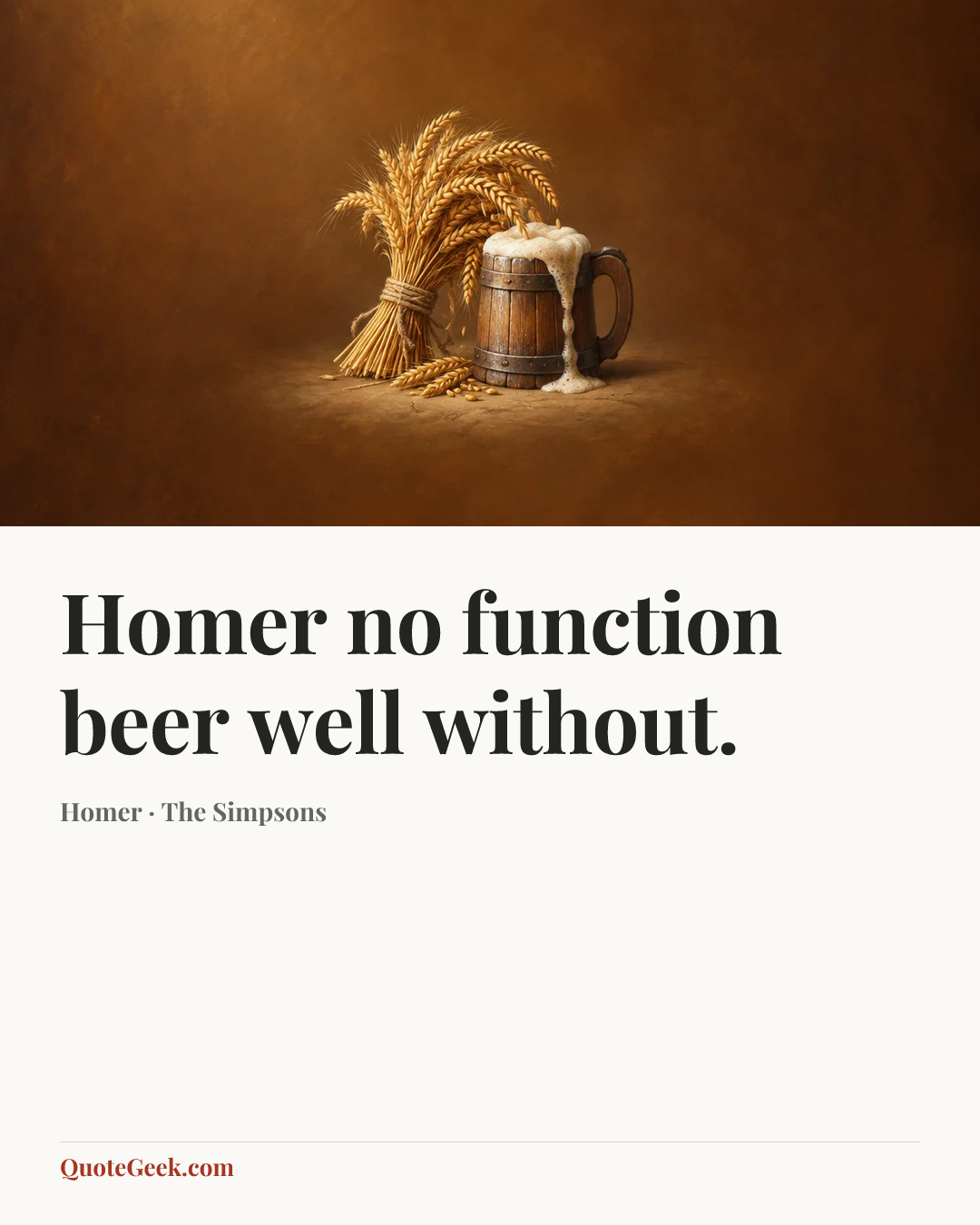 “Homer no function beer well without.” — Homer · The Simpsons. Illustrated QuoteGeek card.
