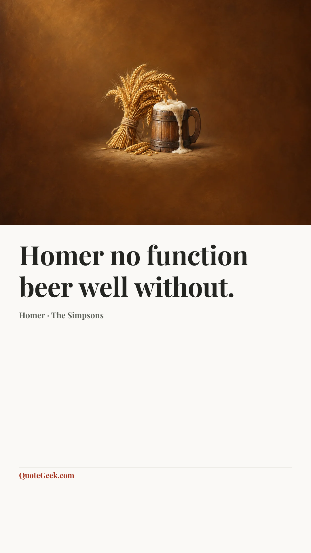 “Homer no function beer well without.” — Homer · The Simpsons. Illustrated QuoteGeek card.