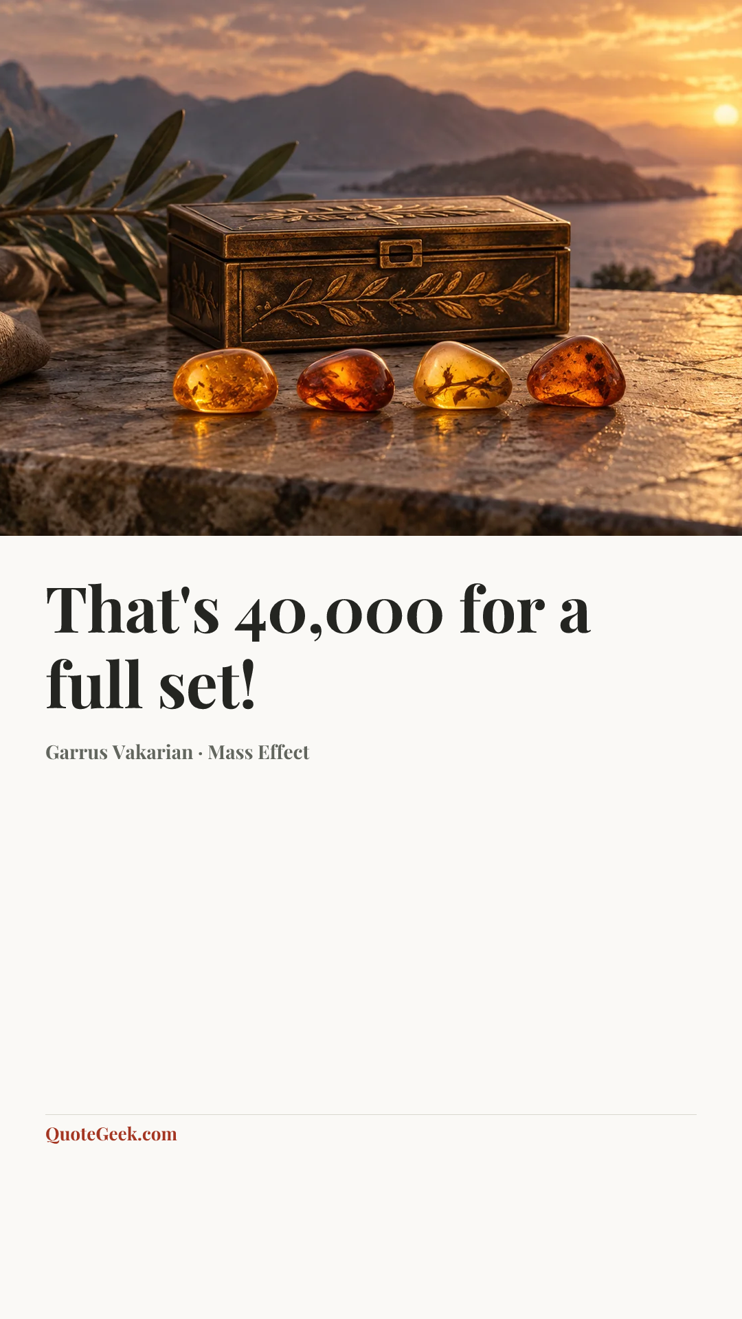 “That's 40,000 for a full set!” — Garrus Vakarian · Mass Effect. Illustrated QuoteGeek card.