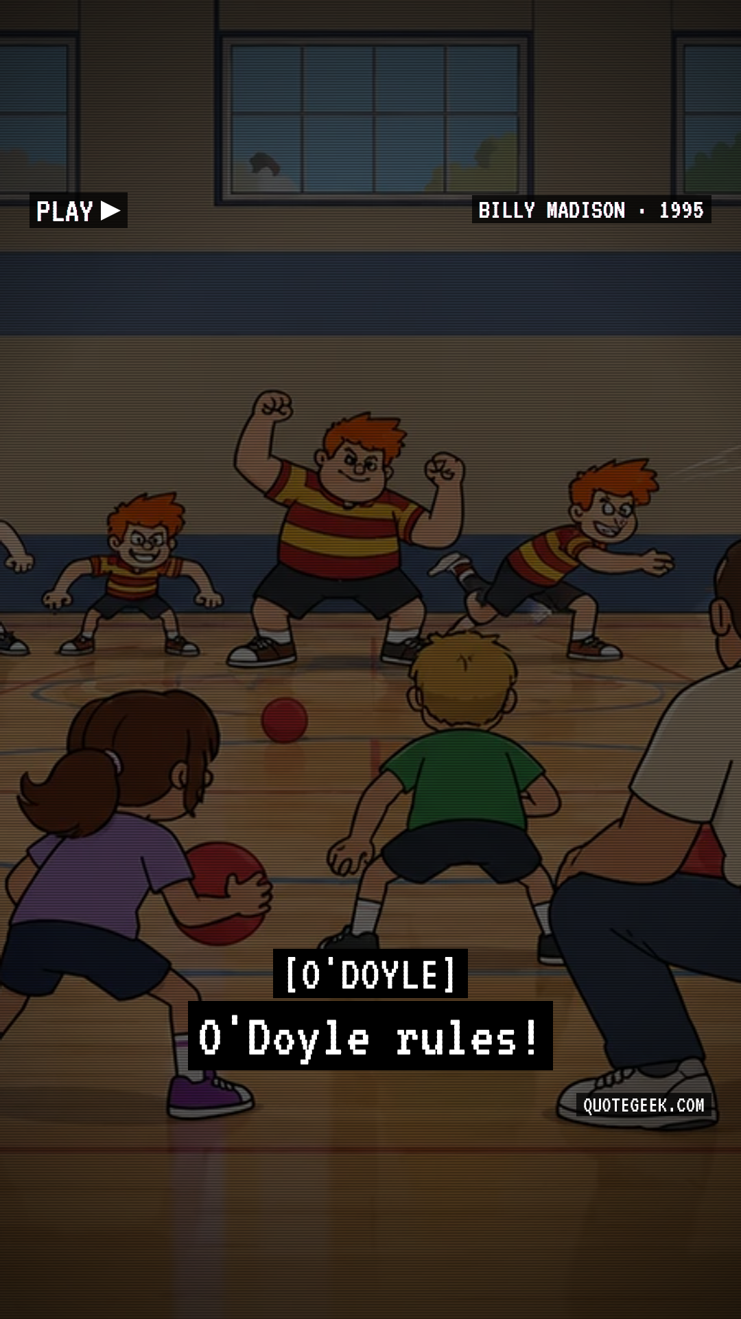 “O'Doyle rules!” — O'Doyle · Billy Madison. Illustrated QuoteGeek card.