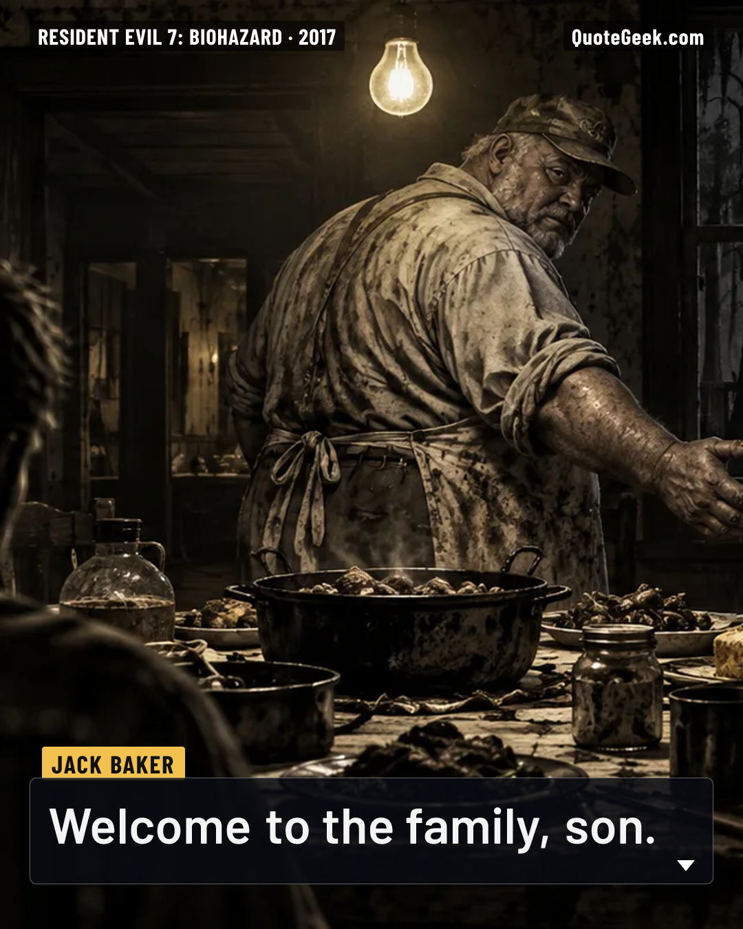 “Welcome to the family, son.” — Jack Baker · Resident Evil 7: Biohazard. Illustrated QuoteGeek card.