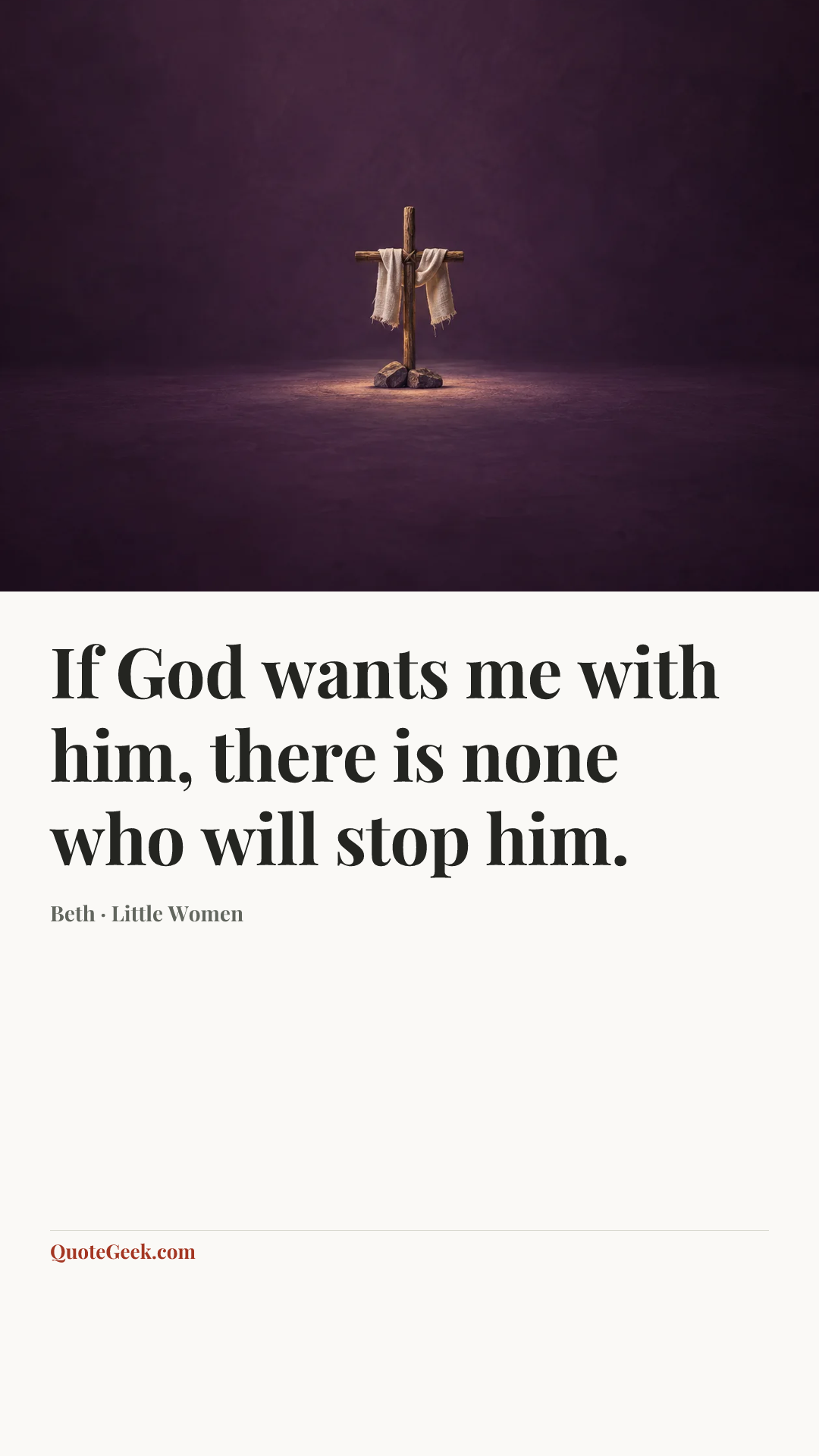 “If God wants me with him, there is none who will stop him.” — Beth · Little Women. Illustrated QuoteGeek card.