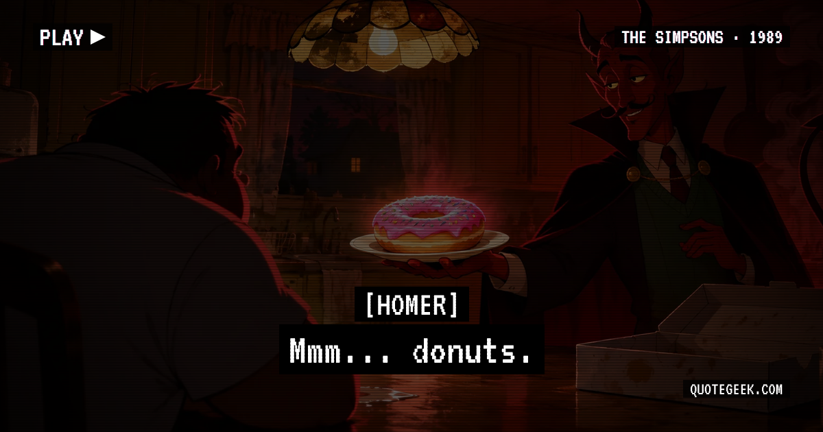 “Mmm... donuts.” — Homer · The Simpsons. Illustrated QuoteGeek card.
