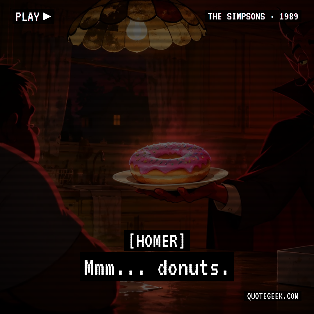 “Mmm... donuts.” — Homer · The Simpsons. Illustrated QuoteGeek card.