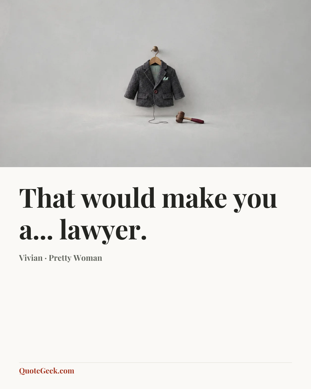 “That would make you a... lawyer.” — Vivian · Pretty Woman. Illustrated QuoteGeek card.