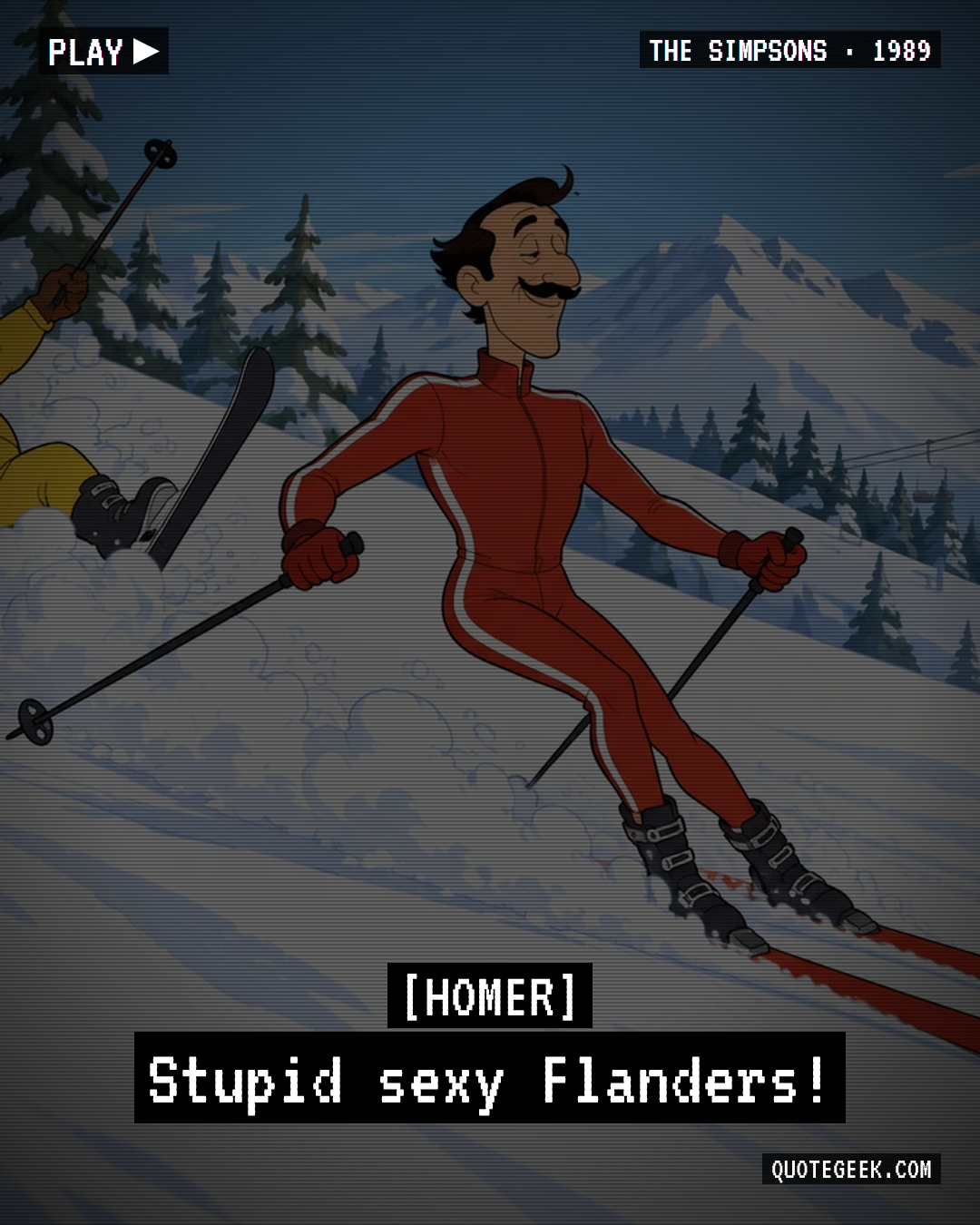 “Stupid sexy Flanders!” — Homer · The Simpsons. Illustrated QuoteGeek card.