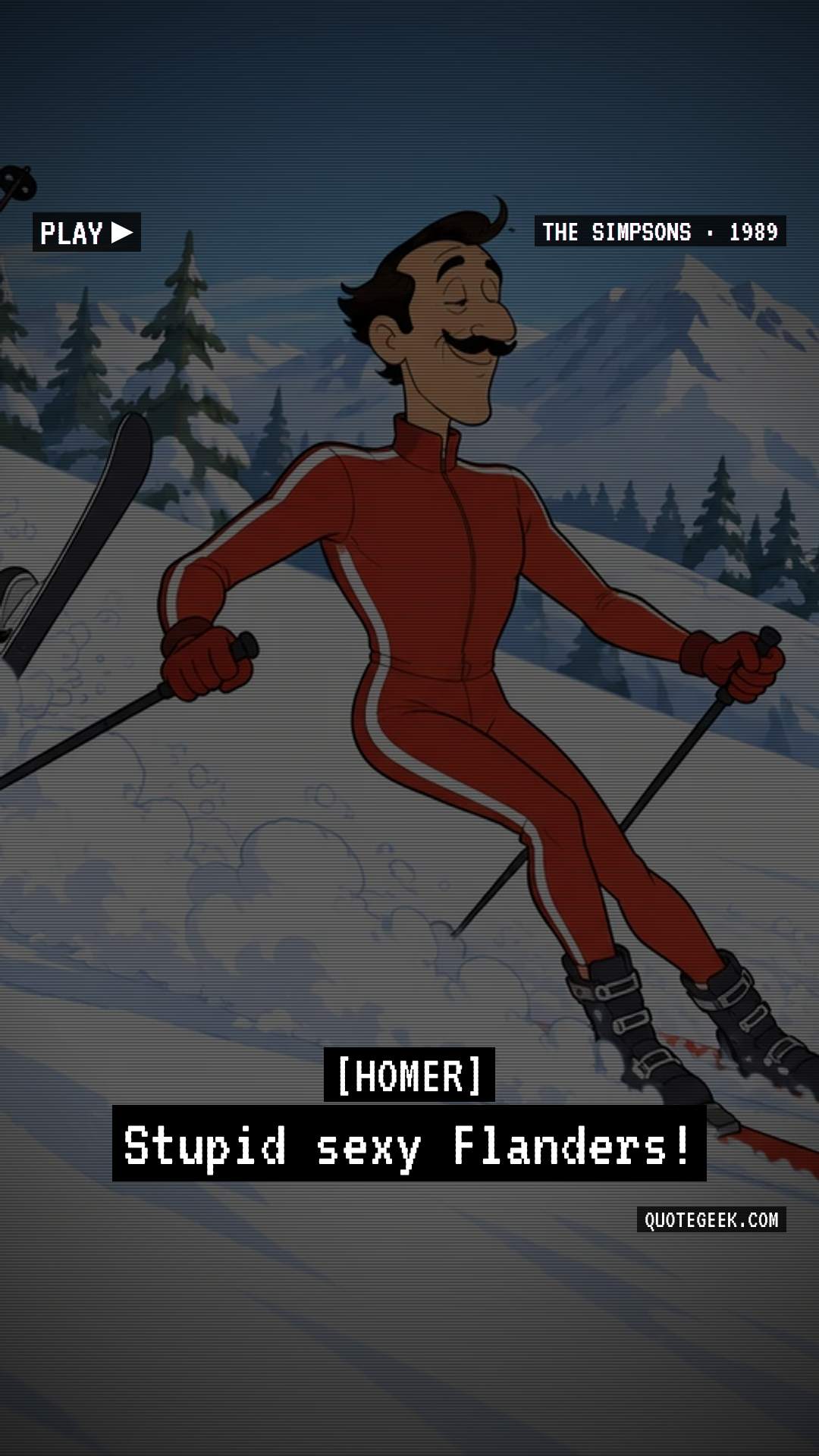 “Stupid sexy Flanders!” — Homer · The Simpsons. Illustrated QuoteGeek card.