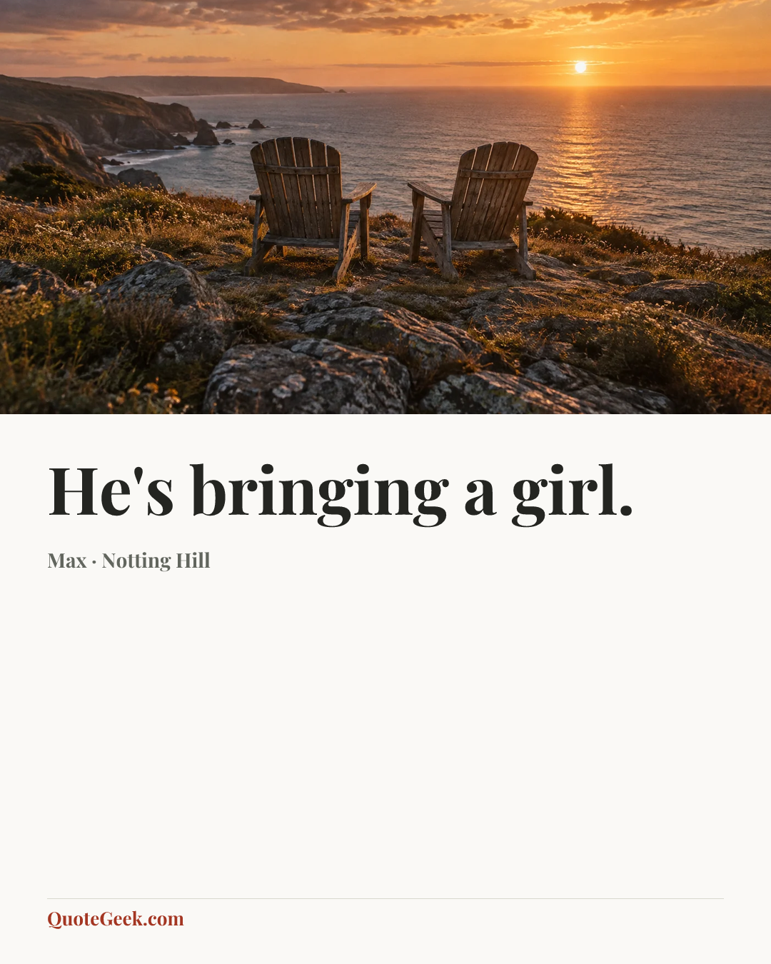 “He's bringing a girl.” — Max · Notting Hill. Illustrated QuoteGeek card.
