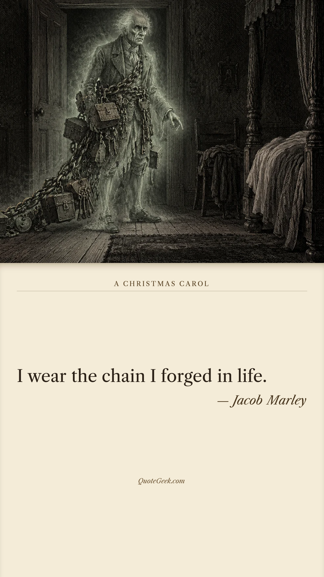 “I wear the chain I forged in life.” — Jacob Marley · A Christmas Carol. Illustrated QuoteGeek card.