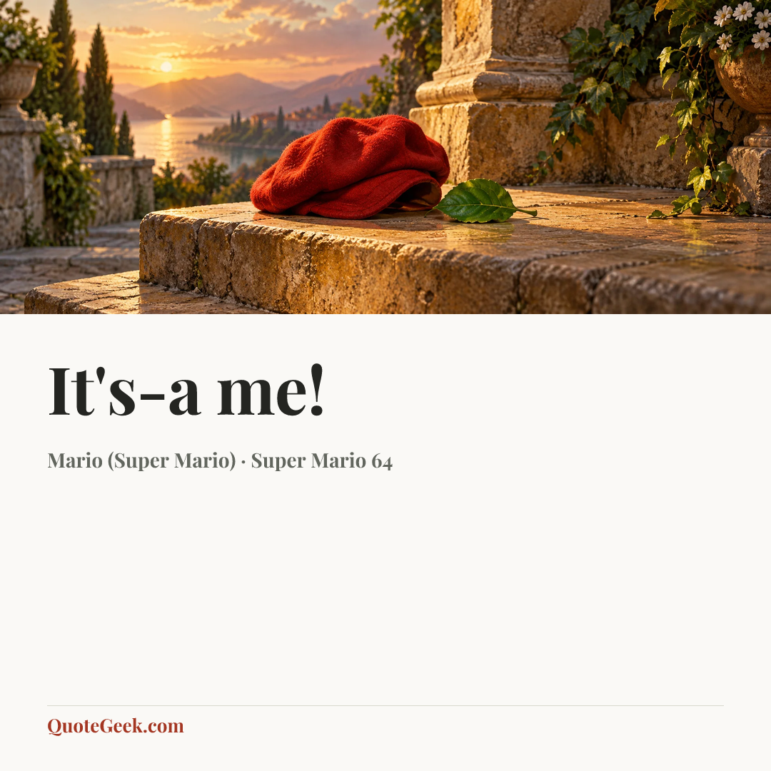 “It's-a me!” — Mario (Super Mario) · Super Mario 64. Illustrated QuoteGeek card.