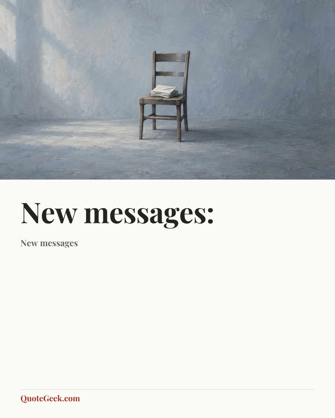 “New messages:” — New messages. Illustrated QuoteGeek card.