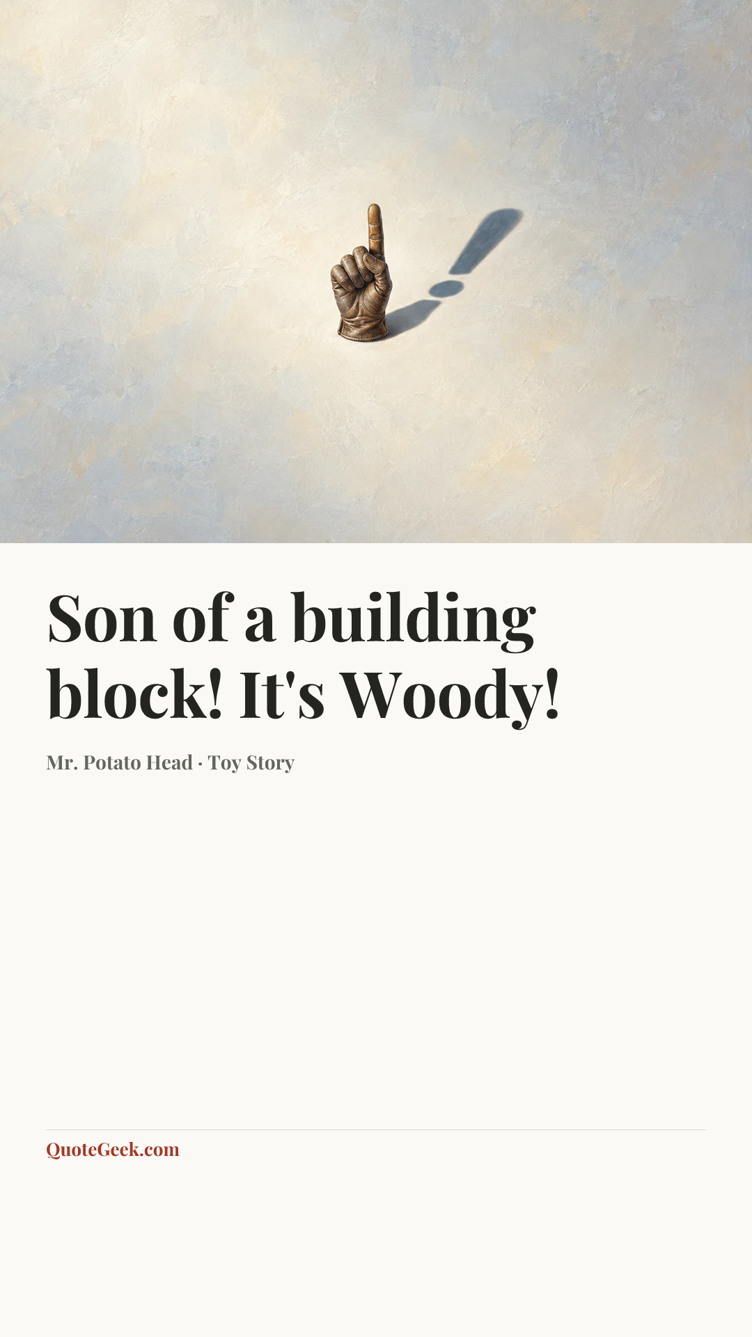 “Son of a building block! It's Woody!” — Mr. Potato Head · Toy Story. Illustrated QuoteGeek card.